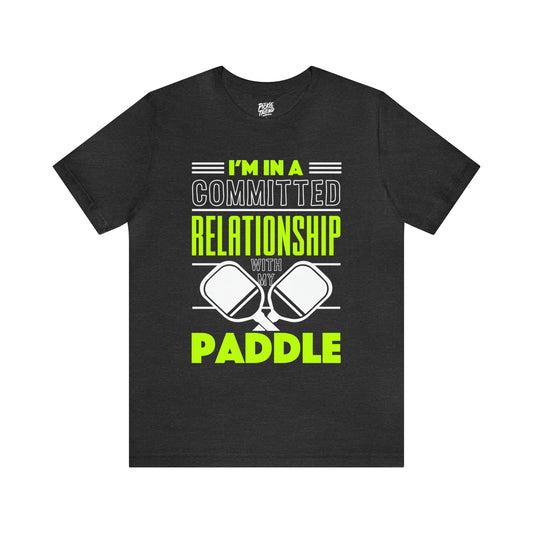 I'm in a Committed Relationship with my Paddle!