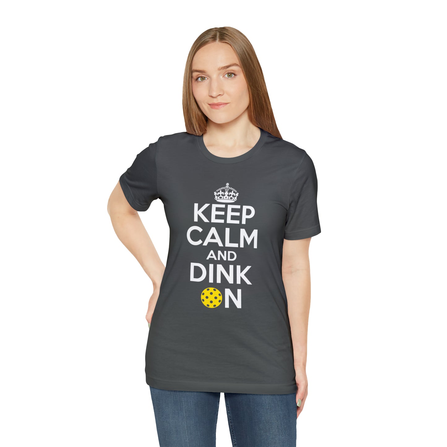 Keep Calm and Dink On!