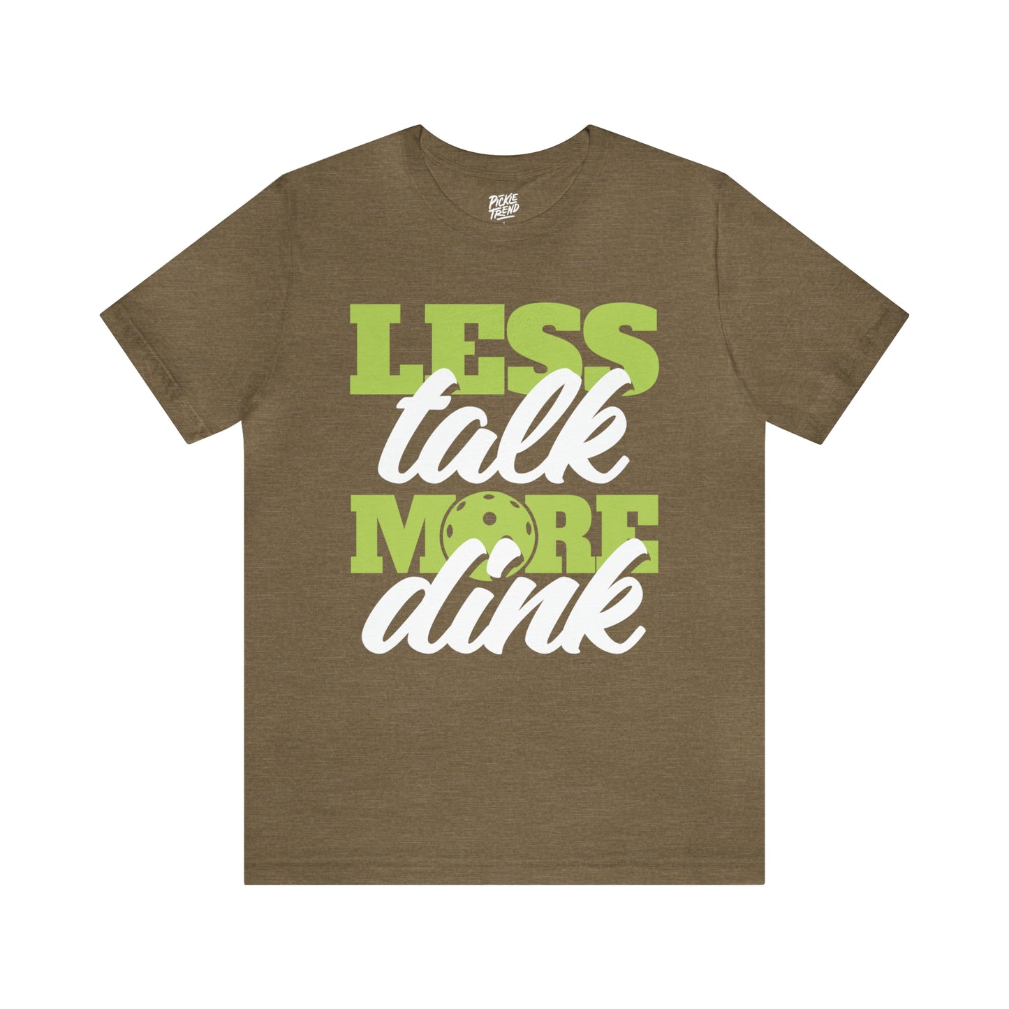 Less Talk, More Dink!