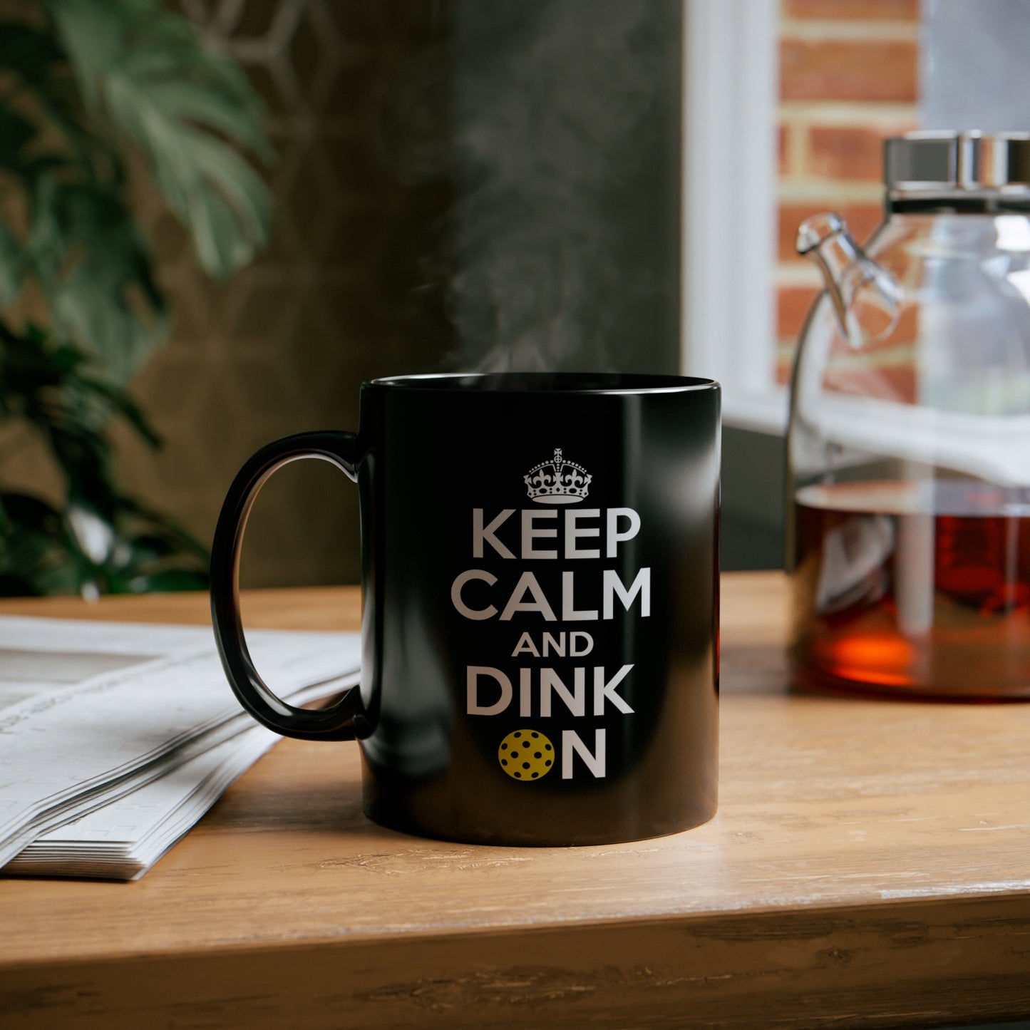 Keep Calm and Dink On!