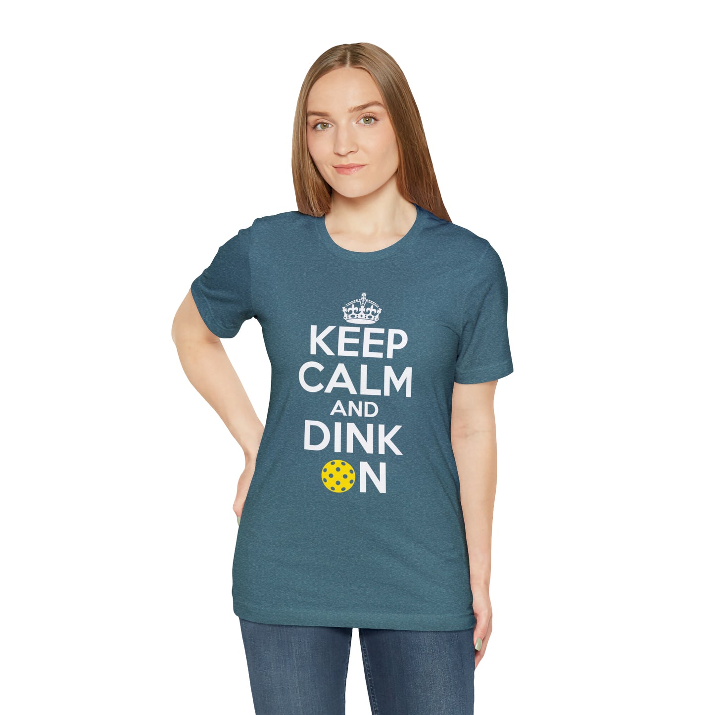 Keep Calm and Dink On!