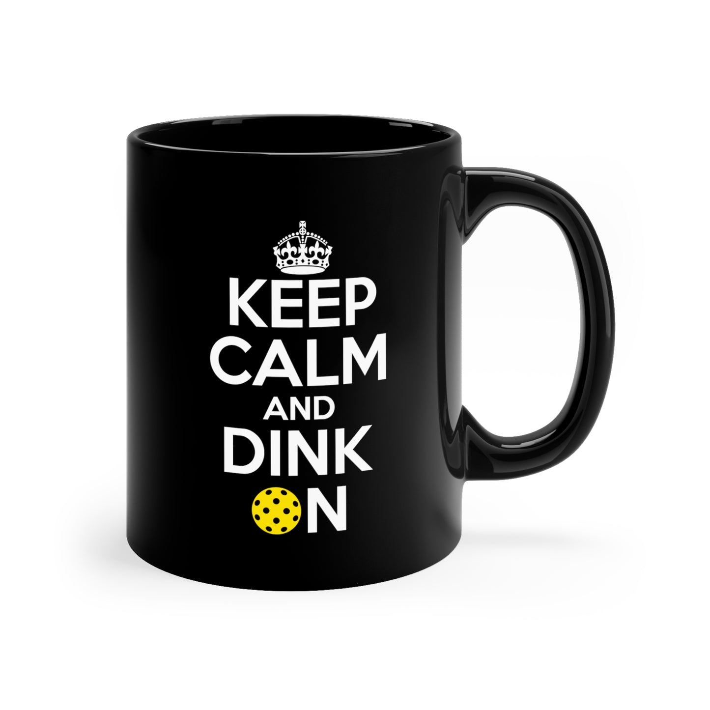 Keep Calm and Dink On!